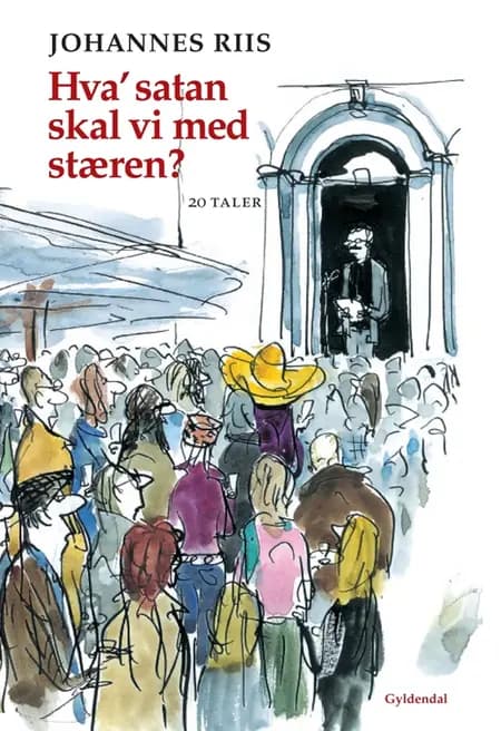 Hva´ satan skal vi med stæren? af Johannes Riis
