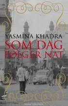 Som dag følger nat af Yasmina Khadra