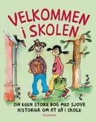 Velkommen i skolen af Dorte Karrebæk, Kim Fupz Aakeson og Astrid Lindgren