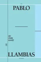 Ud over havet af Pablo Llambías