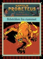 Ildstrålen fra rummet af Benni Bødker