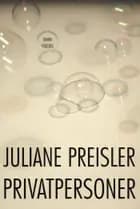 Privatpersoner af Juliane Preisler