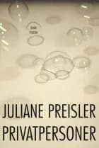 Privatpersoner af Juliane Preisler
