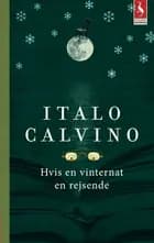 Hvis en vinternat en rejsende af Italo Calvino
