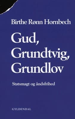 Gud, Grundtvig, Grundlov af Birthe Rønn Hornbech