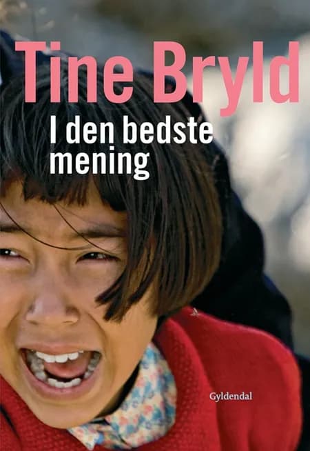 I den bedste mening af Tine Bryld