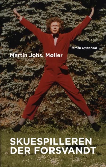 Skuespilleren der forsvandt af Martin Johs. Møller