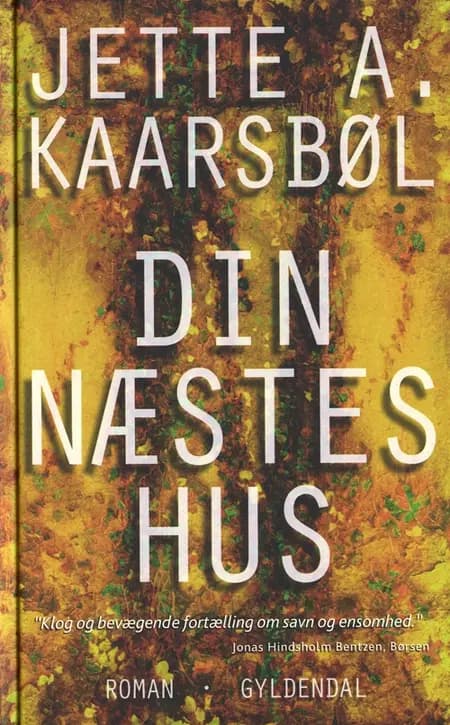 Din næstes hus af Jette A. Kaarsbøl