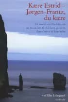 Kære Estrid - Jørgen-Frantz, du kære af Else Lidegaard