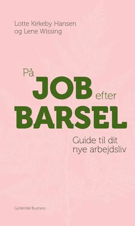 På job efter barsel af Lene Wissing