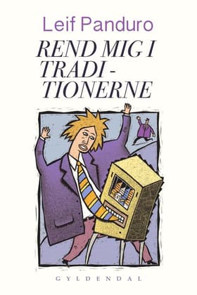 Rend mig i traditionerne af Leif Panduro