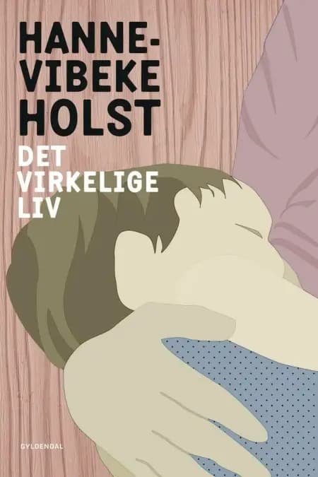 Det virkelige liv af Hanne-Vibeke Holst