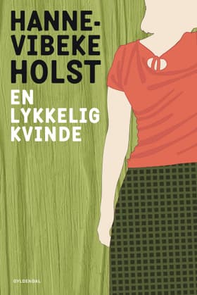 En lykkelig kvinde af Hanne-Vibeke Holst