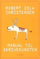 Manual til skrivekunsten af Robert Zola Christensen