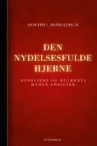 Den nydelsesfulde hjerne af Morten L. Kringelbach