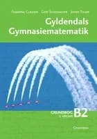 Gyldendals Gymnasiematematik B2. Grundbog