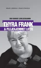 Thyra Frank & Plejehjemmet Lotte - Den danske ledelseskanon, 7