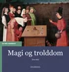 Magi og trolddom af Nina Sahl