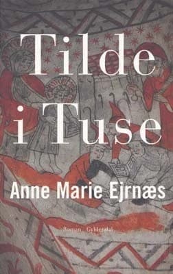 Tilde i Tuse af Anne Marie Ejrnæs