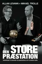 Den store præstation af Allan Levann og Mikael Trolle