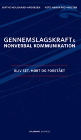 Gennemslagskraft & nonverbal kommunikation af Nete Nørgaard-Nielsen