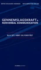 Gennemslagskraft & nonverbal kommunikation af Nete Nørgaard-Nielsen og Birthe Hougaard-Andersen