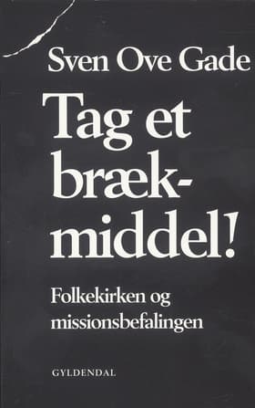 Tag et brækmiddel! af Sven Ove Gade