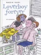 Loverboy forever af Nadia Kadi