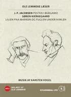 Lilien paa Marken og Fuglen under Himlen, Pesten i Bergamo af Søren Kierkegaard og J. P. Jacobsen