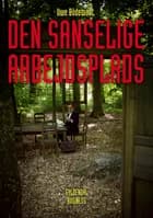 Den sanselige arbejdsplads af Uwe Bødewadt