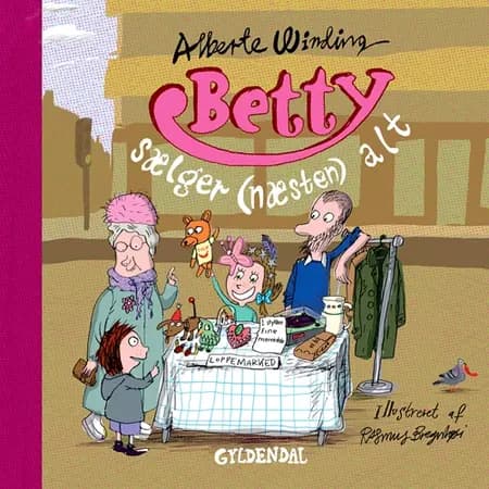 Betty sælger (næsten) alt af Alberte Winding