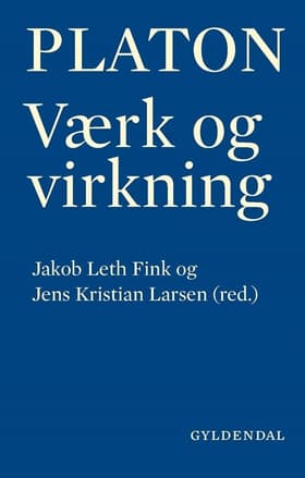Platon - værk og virkning af Jakob Leth Fink