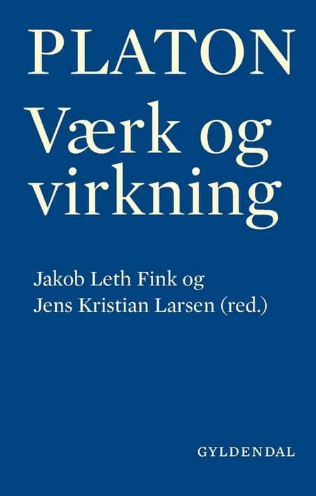 Platon - værk og virkning af Jakob Leth Fink