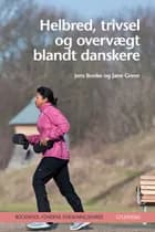 Helbred, trivsel og overvægt blandt danskere af Rockwool Fondens Forskningsenhed