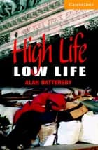 High Life, Low Life