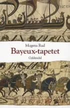 Bayeux Tapetet af Mogens Rud