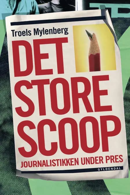 Det store scoop af Troels Mylenberg