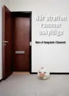 Når straffen rammer uskyldige af Janne Jakobsen og Peter Scharff Smith