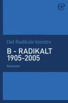 B - radikalt 1905-2005