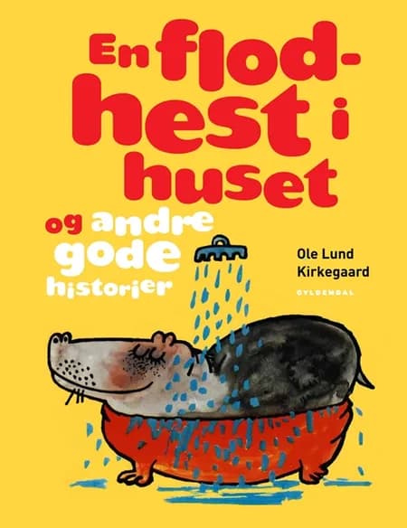 En flodhest i huset og andre gode historier af Ole Lund Kirkegaard