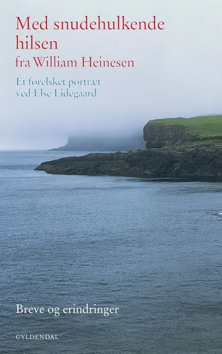 Med snudehulkende hilsen fra William Heinesen af Else Lidegaard