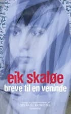 Breve til en veninde af Eik Skaløe