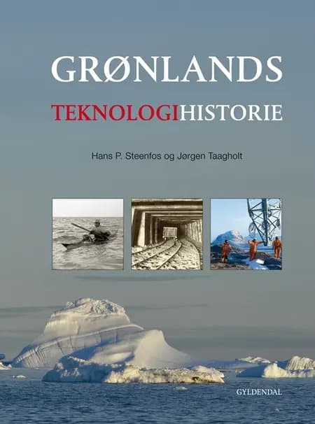 Grønlands teknologihistorie af Hans P. Steenfos