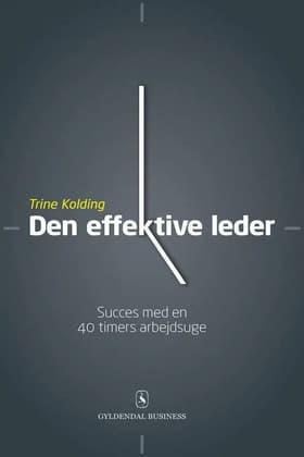 Den effektive leder af Trine Kolding