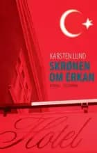 Skrønen om Erkan af Karsten Lund