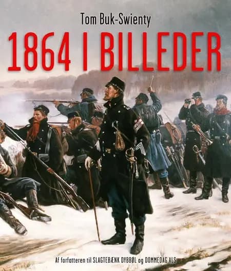 1864 i billeder af Tom Buk-Swienty