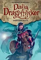 Dalia Dragehvisker 4 - Dødebjerget af Ida-Marie Rendtorff