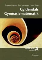 Gyldendals gymnasiematematik A. Grundbog