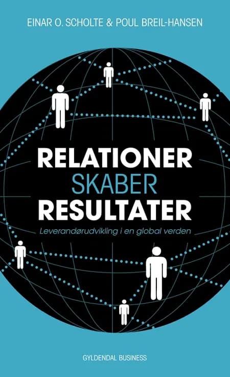Relationer skaber resultater af Einar O. Scholte