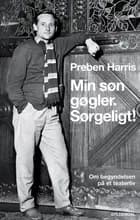 Min søn gøgler - sørgeligt!